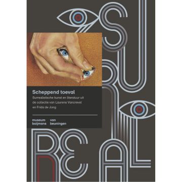 Scheppend toeval - Surrealistische kunst en literatuur