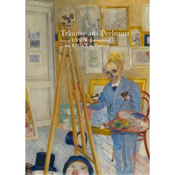 James Ensor. Träume aus Perlmutt