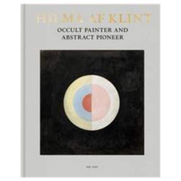 Hilma af Klint: Occult Painter and Abstract Pioneer