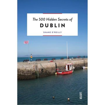 The 500 hidden secrets of Dublin