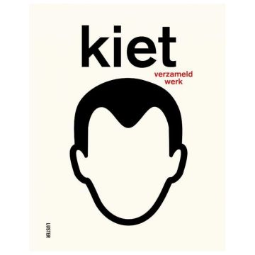 Kiet. Verzameld werk