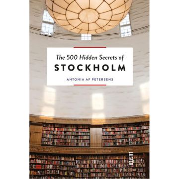 The 500 Hidden Secrets of Stockholm