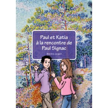 Paul et Katia à la recontre de Paul Signac