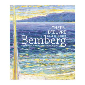 Chefs-d'oeuvre de la collection Bemberg