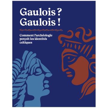 Gaulois ? Gaulois !