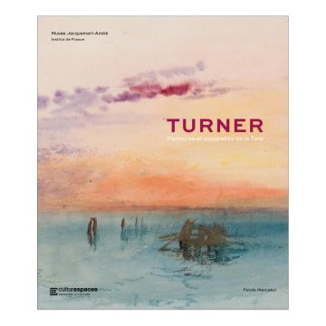 J.M.W. Turner. Peintures et Aquarelles de la Tate