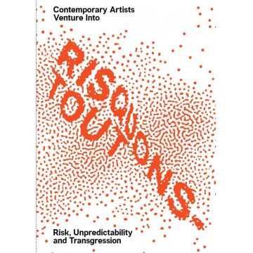 Risquons-Tout: Contemporary Artists Venture