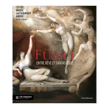 Füssli. Entre rêve et fantastique