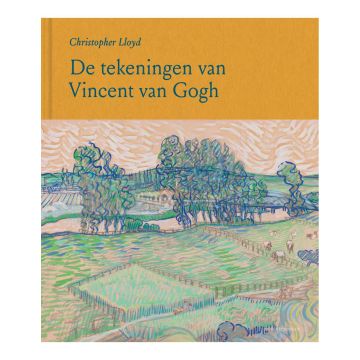 De tekeningen van Vincent van Gogh