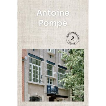 Architectenparcours #2: Antoine Pompe