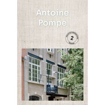 Architectenparcours #2: Antoine Pompe