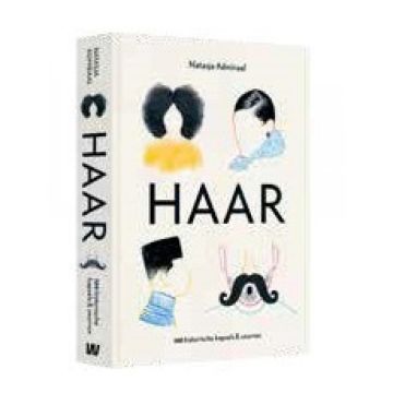 Haar. 150 kapsels, snorren en baarden