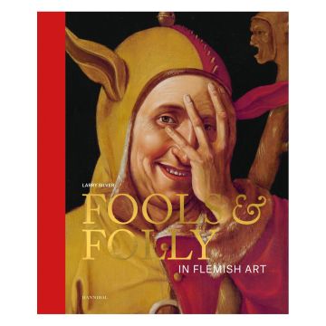 Fools & Folly in Flemish Art