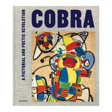 Cobra. A Pictorial and Poetic Revolution