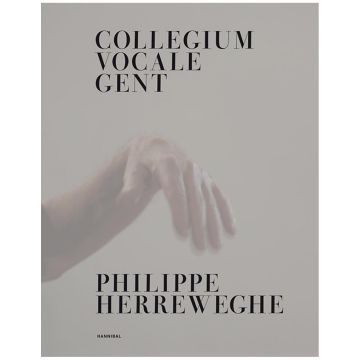 Collegium Vocale Gent – Philippe Herreweghe