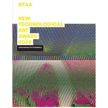 NTAA 2022 - New Technological Art Award 2022 -