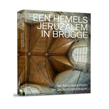 Een hemels Jeruzalem in Brugge