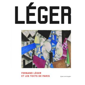 Fernand Léger et les toits de Paris