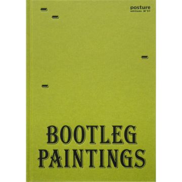 Posture 51: Bootleg Paintings