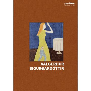 Posture Editions N° 60: Valgerdur Sigurdardottir