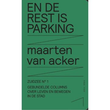 En de rest is parking - Zuidzee 1