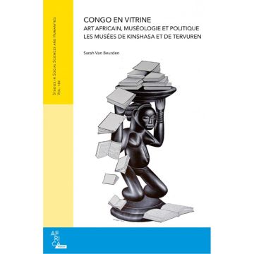 Congo en vitrine. Art africain, muséologie et politique