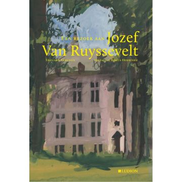 Een bezoek aan Jozef Van Ruyssevelt