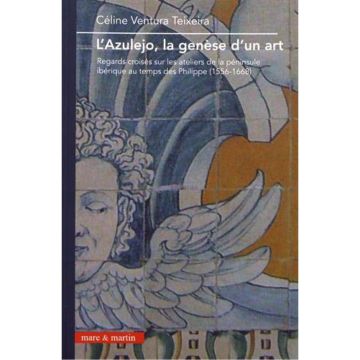 L’Azulejo, la genèse d‘un art