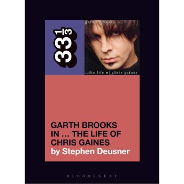 33 1/3, Garth Brooks' In the Life of Chris Gaines