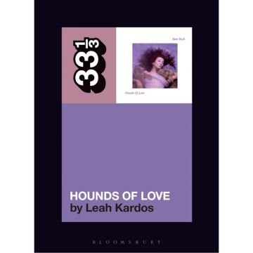 33 1/3, Kate Bush's Hounds Of Love