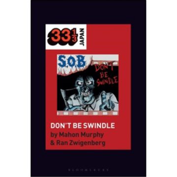 33 1/3, S.O.B.’s Don’t Be Swindle