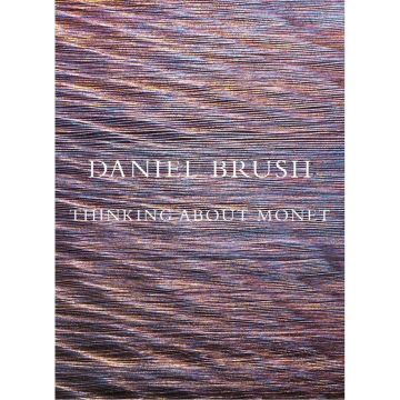 Daniel Brush: Thinking about Monet